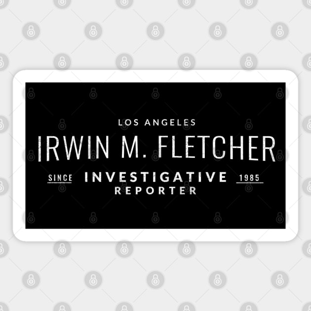 Irwin M. Fletcher Investigative Reporter Since 1985 - Los Angeles Magnet by BodinStreet